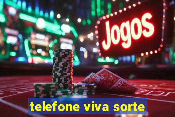 telefone viva sorte